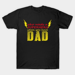 Superhero Dad Quote T-Shirt